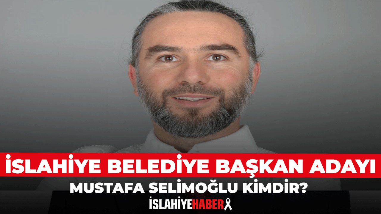 Murat Mustafa Selimoğlu Kimdir? Refah Partisi İslahiye Belediye Başkan Adayı Kimdir ?